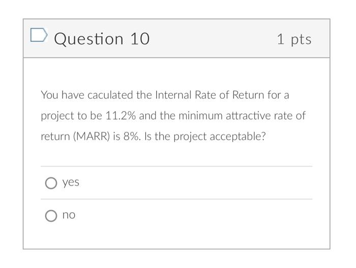 Solved Question 10 1 pts You have caculated the Internal | Chegg.com