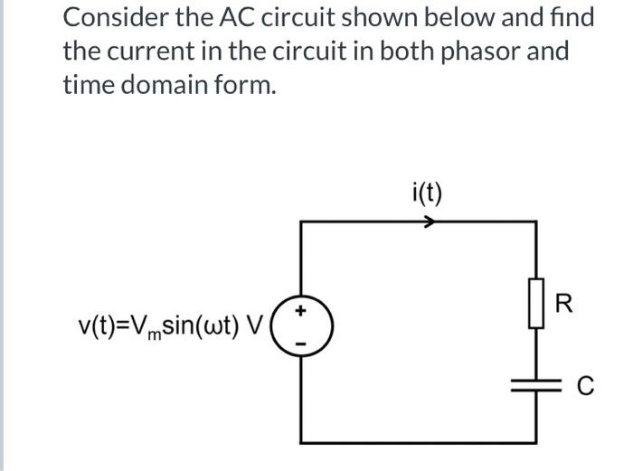 Solved Consider the AC circuit shown below and find the | Chegg.com