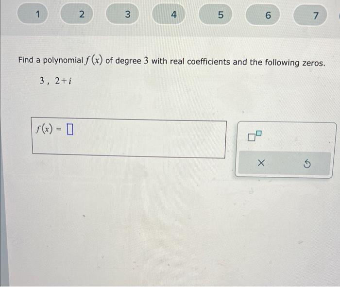 Solved Find a polynomial f(x) of degree 3 with real | Chegg.com