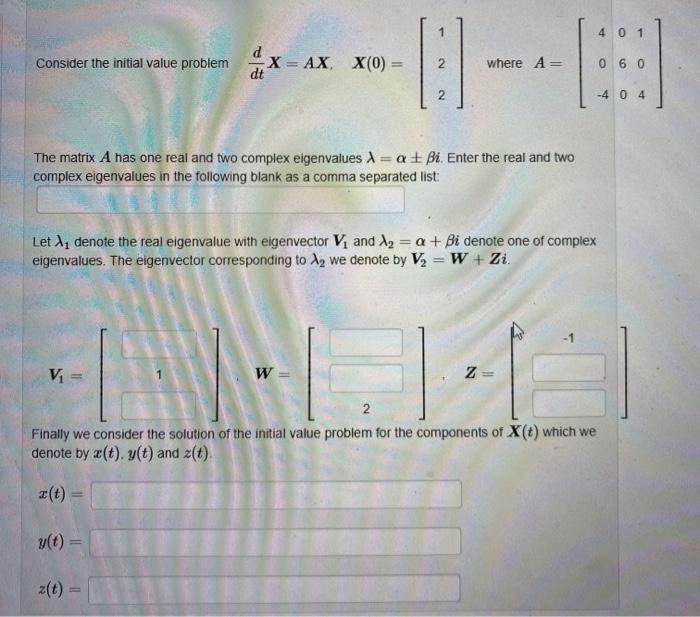 Solved 4 01 Consider the initial value problem -X= AX X(0) | Chegg.com