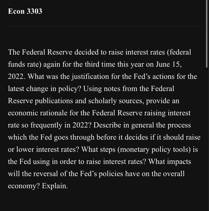 Solved The Federal Reserve Decided To Raise Interest Rates | Chegg.com