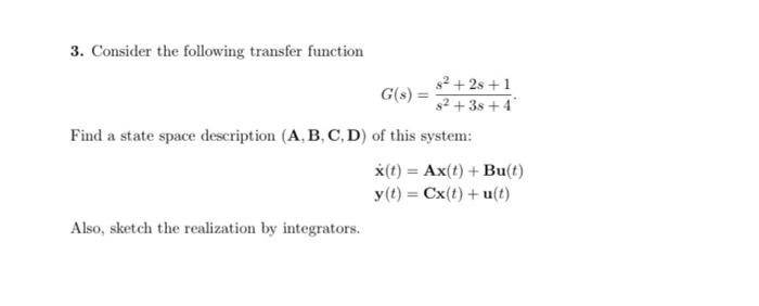 Solved 3. Consider the following transfer function | Chegg.com