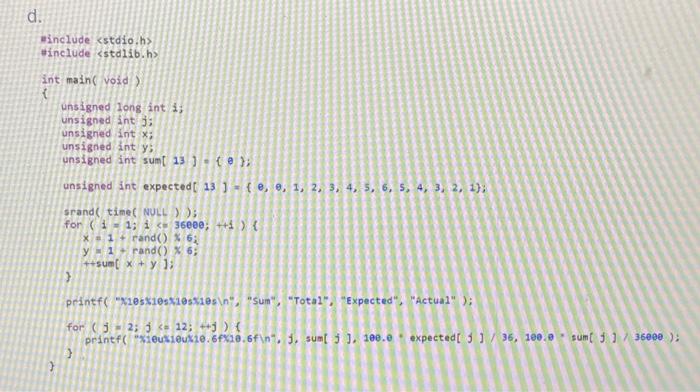 Solved Write a program that simulates the rolling of two | Chegg.com