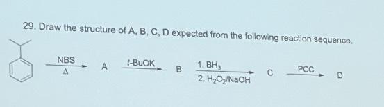 29. Draw The Structure Of A, B, C, D Expected From | Chegg.com