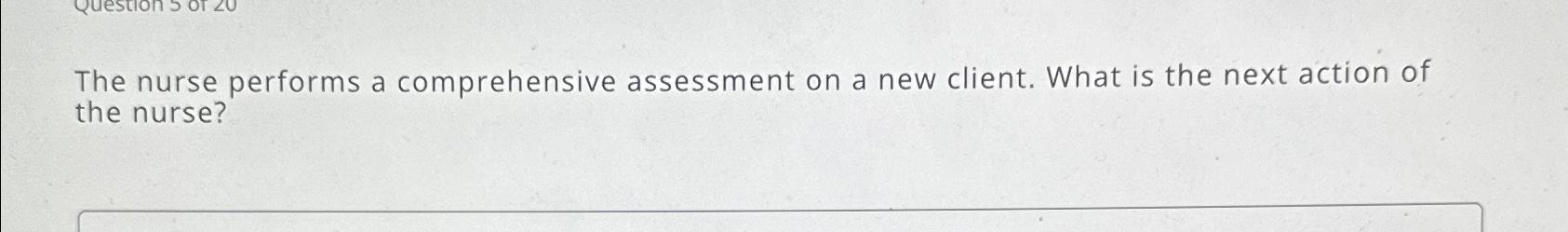 Solved The nurse performs a comprehensive assessment on a | Chegg.com