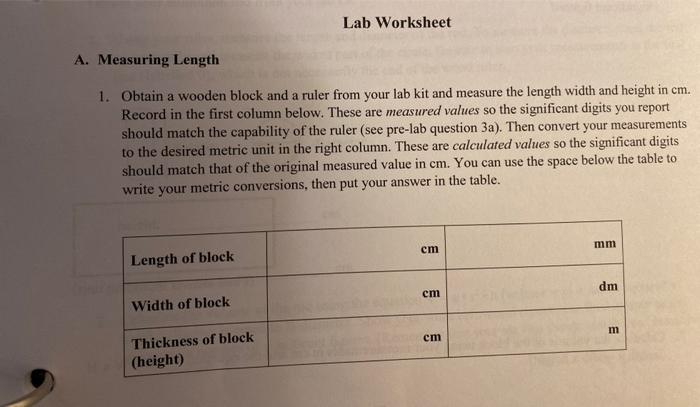 Solved Lab Worksheet A. Measuring Length 1. Obtain a wooden | Chegg.com