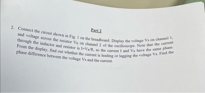 Solved Part 2 2. Connect the circuit shown in Fig. 1 on the | Chegg.com