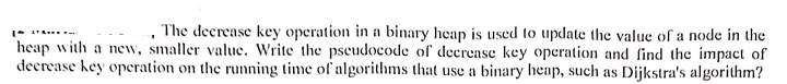 Solved The decrease key operation in a binary heap is used | Chegg.com