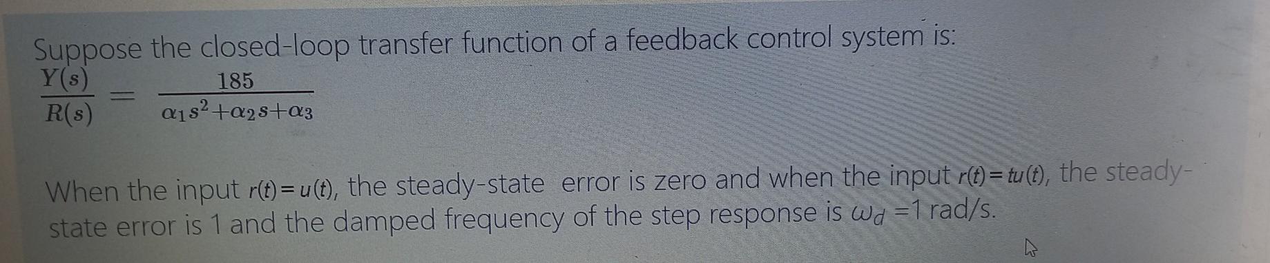 Solved Suppose the closed-loop transfer function of a | Chegg.com