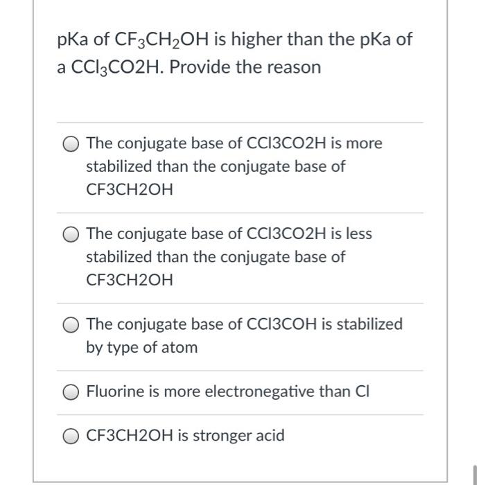 Solved pKa of CF3CH2OH is higher than the pka of a CC13 | Chegg.com