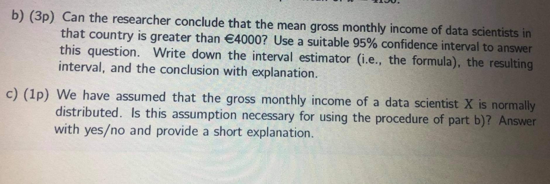Solved A researcher wants to estimate the mean gross monthly | Chegg.com