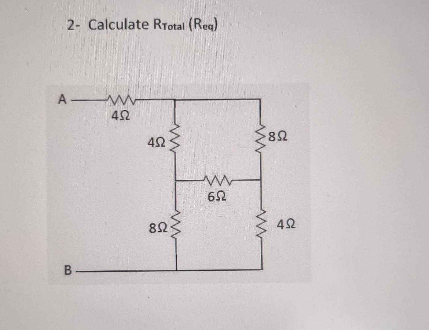 2- Calculate \( R_{\text {Total }}\left(R_{\text {eq }}\right) \)