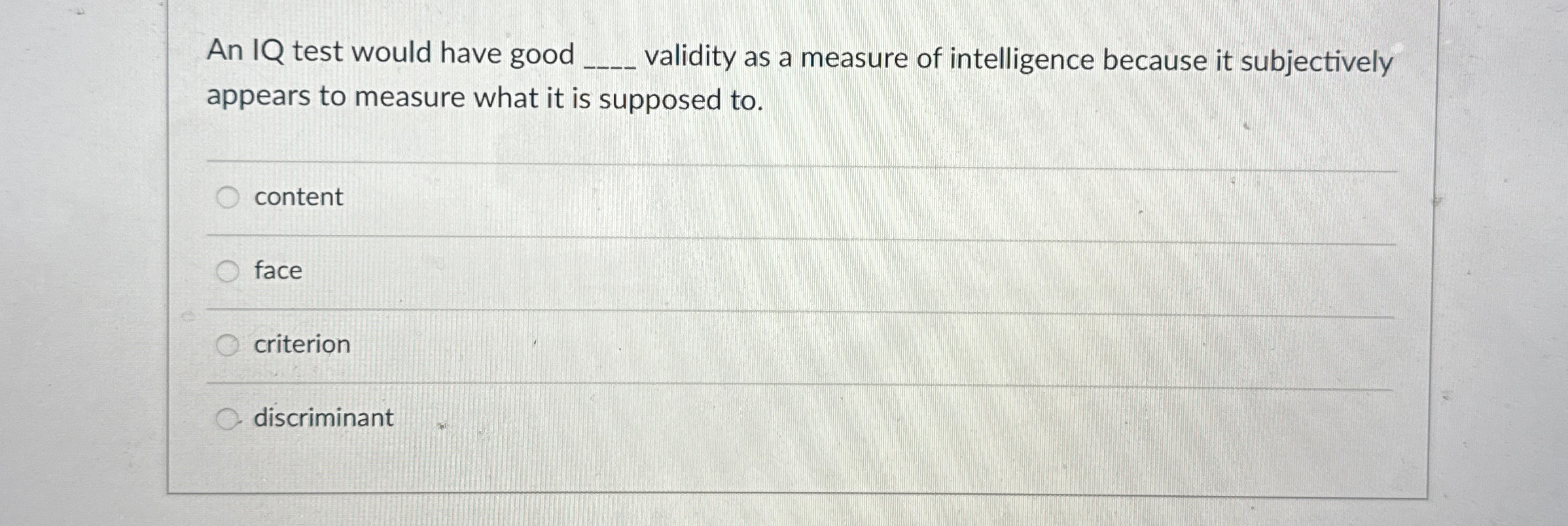 Solved An IQ test would have good validity as a measure of | Chegg.com