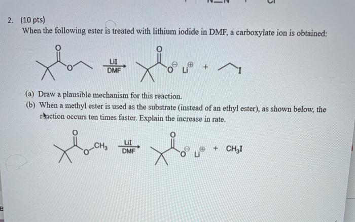 Solved 3 2. (10 pts) When the following ester is treated | Chegg.com