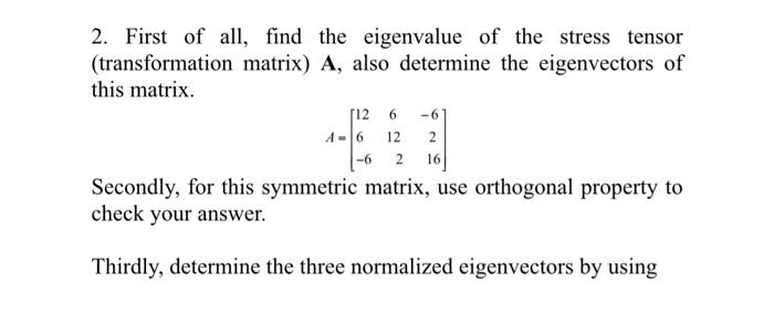 Solved 2. First of all, find the eigenvalue of the stress | Chegg.com