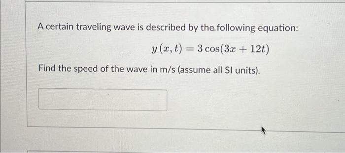 Solved A certain traveling wave is described by the | Chegg.com
