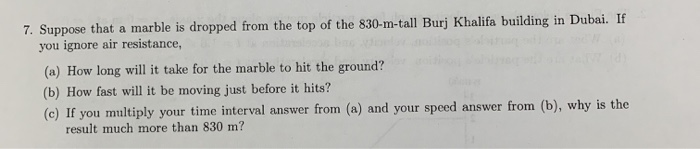 Solved 7. Suppose that a marble is dropped from the top of | Chegg.com