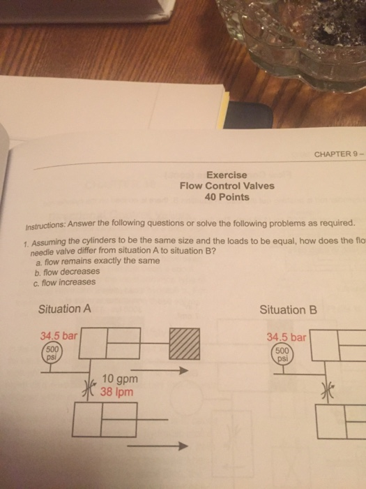 CHAPTER 9- Exercise Flow Control Valves 40 Points | Chegg.com