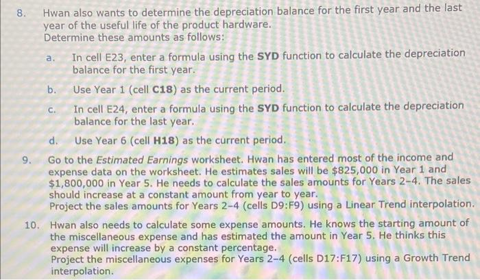 Solved 8. Hwan also wants to determine the depreciation | Chegg.com