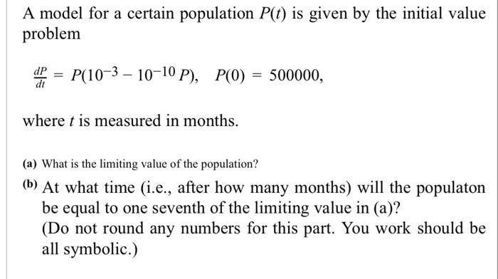 Solved A model for a certain population P(t) is given by the | Chegg.com