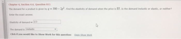 Solved Chapter 4, Section 4.6, Question 011 The demand for a | Chegg.com