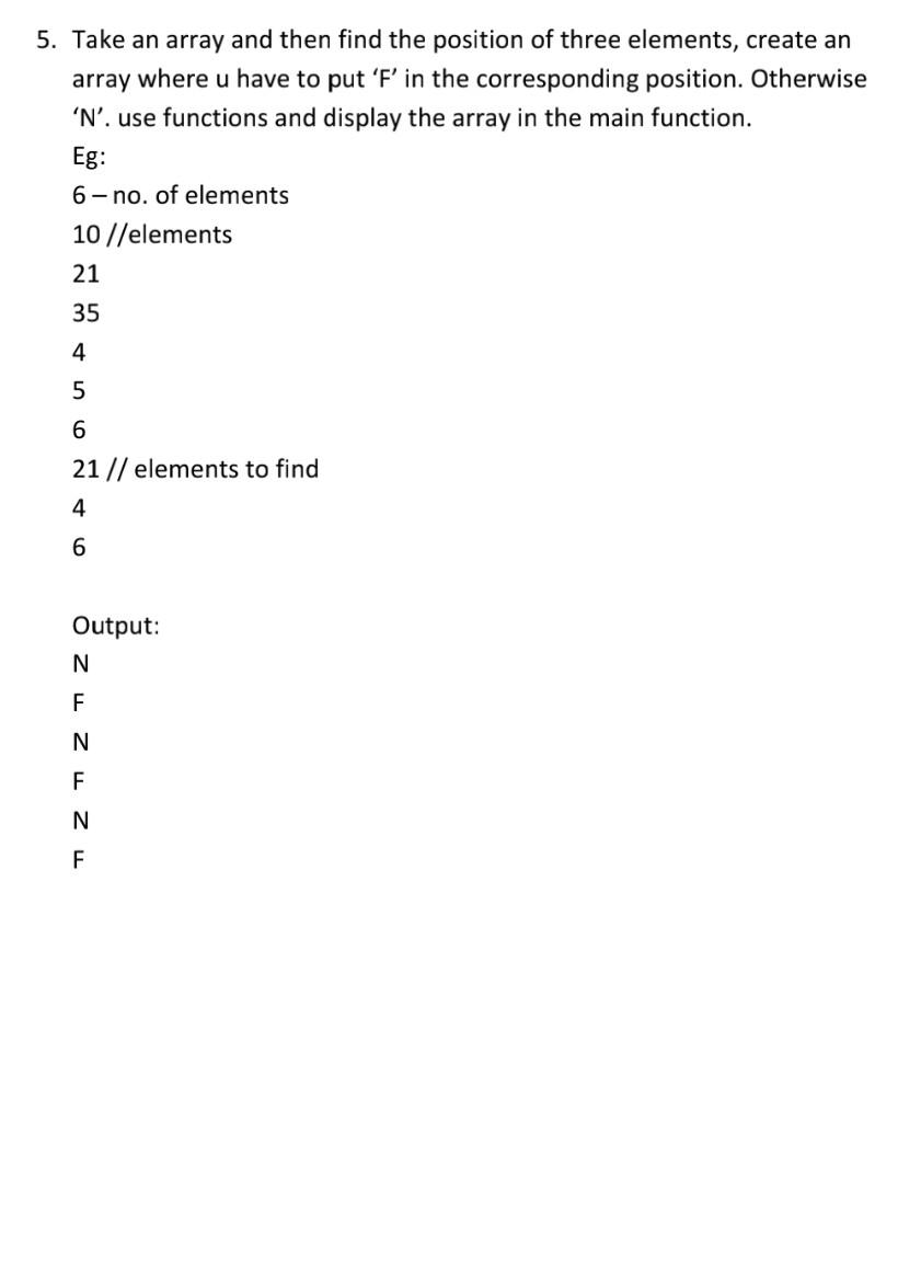 Solved 5. Take an array and then find the position of three | Chegg.com