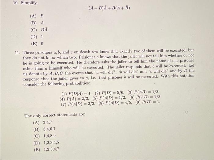 Solved 10. Simplify, (A + B)Ā+B(A+B) (A) B (B) A (C) BA (D) | Chegg.com