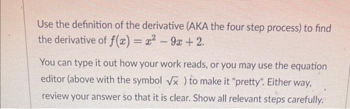 Solved Use the definition of the derivative (AKA the four | Chegg.com