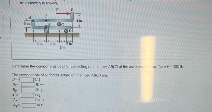 Solved An assembly is shown. Determine the components of all | Chegg.com