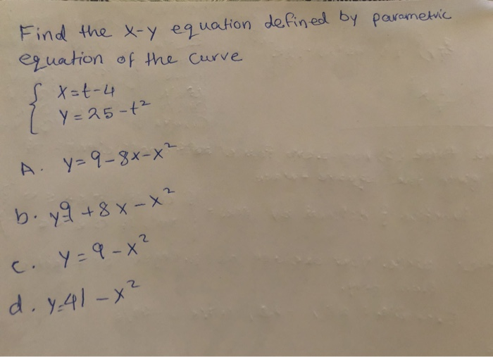 Solved Parametric Find The X Y Equation Defined By Equati Chegg Com