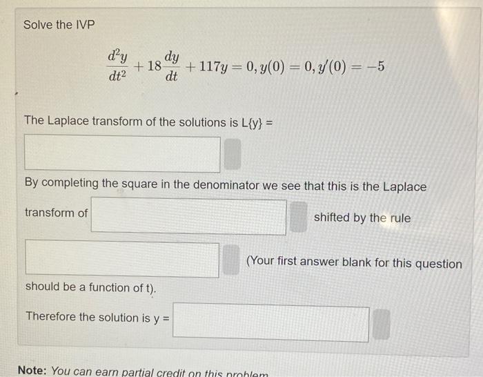 Solved Solve The Ivp Dt2d2y 18dtdy 117y 0 Y 0 0 Y′ 0 −5