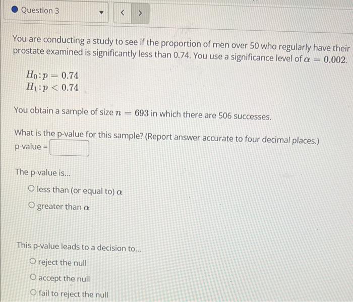 Solved Question 3 You are conducting a study to see if | Chegg.com