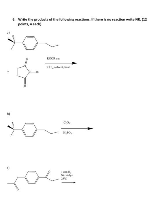 Solved 6. Write the products of the following reactions. If | Chegg.com