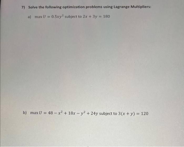 Solved 7) Solve The Following Optimization Problems Using | Chegg.com