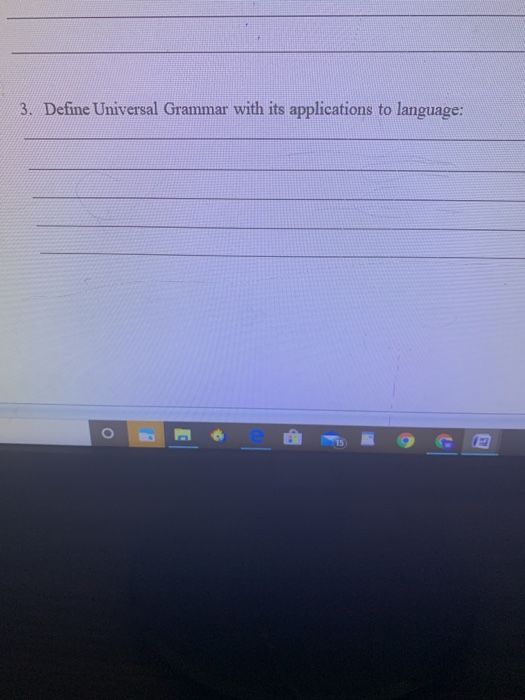 Solved 3. Define Universal Grammar with its applications to | Chegg.com