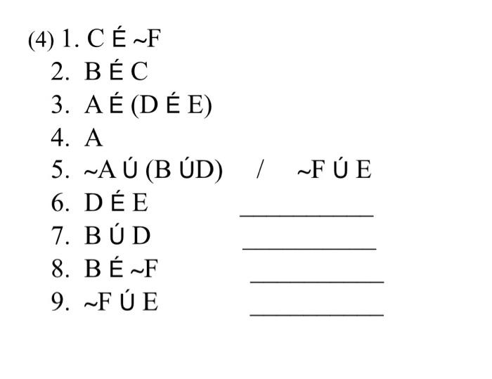 Solved The Following Proofs Are Complete Except That The Chegg Com