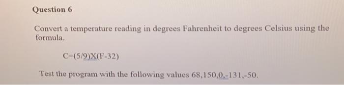 Solved Question 6 Convert a temperature reading in degrees | Chegg.com
