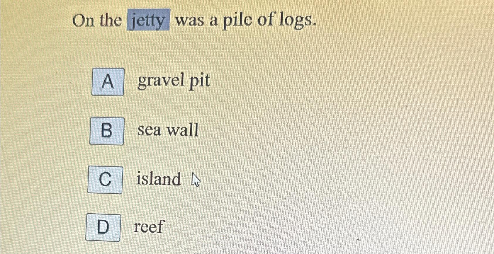 Solved On the jetty was a pile of logs.gravel pitsea | Chegg.com