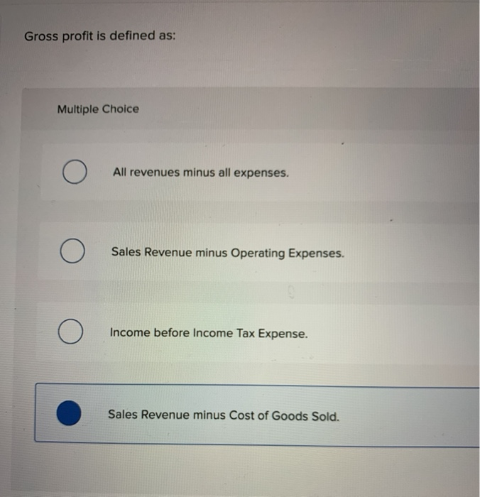 solved-gross-profit-is-defined-as-multiple-choice-o-all-chegg