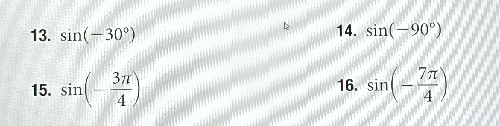 Solved sin(-30°)sin(-90°)sin(-3π4)sin(-7π4) | Chegg.com