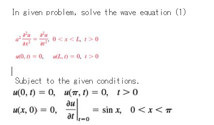 Solved In given problem, solve the wave equation | Chegg.com