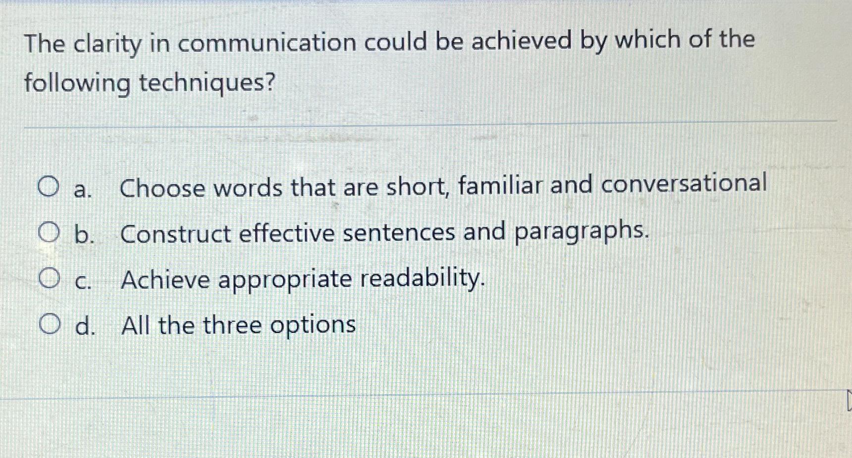 Solved The clarity in communication could be achieved by | Chegg.com
