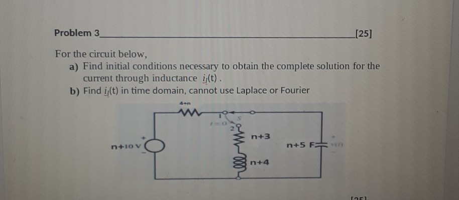 Solved Problem 3 [25] For the circuit below, a) Find initial | Chegg.com