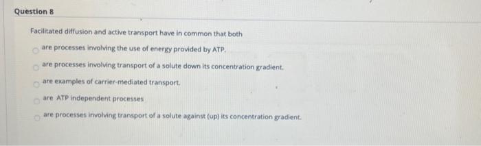 solved-question-8-facilitated-diffusion-and-active-transport-chegg