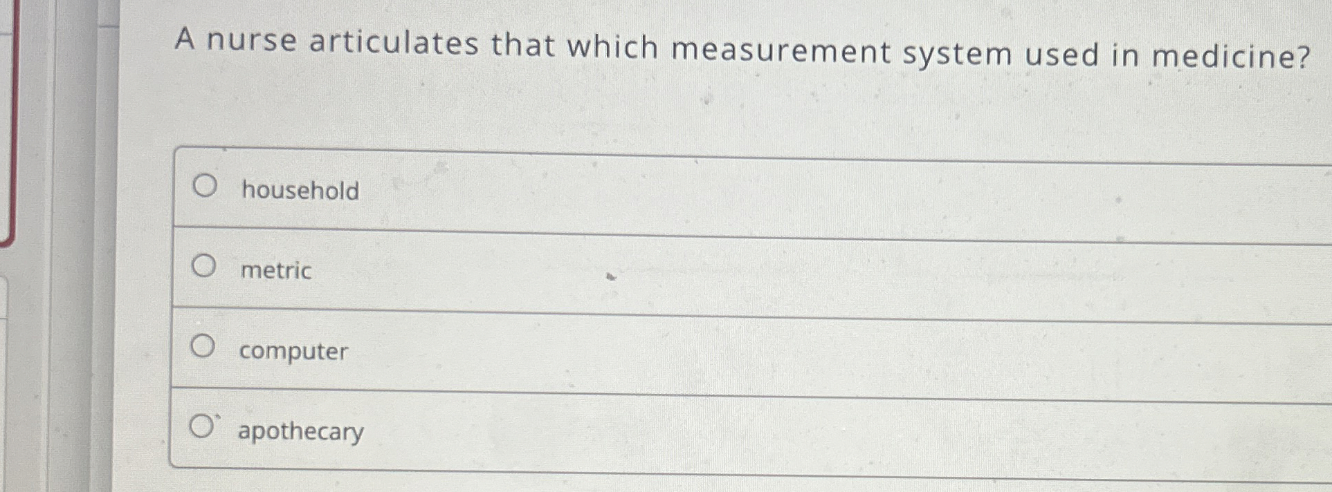 Solved A nurse articulates that which measurement system