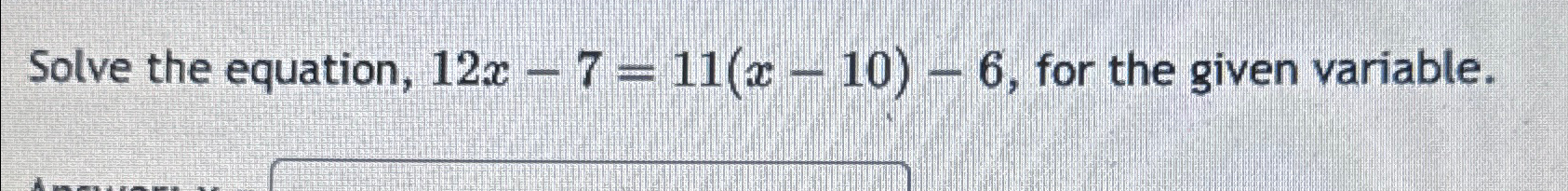 solved-solve-the-equation-12x-7-11-x-10-6-for-the-given-chegg