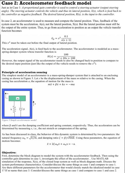 Case 2: Accelerometer feedback model Just as in Case | Chegg.com