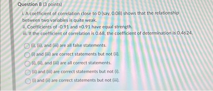Solved Question 8 (3 points) i. A coefficient of correlation | Chegg.com