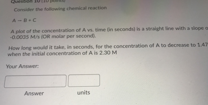 Solved Question Consider the following chemical reaction | Chegg.com