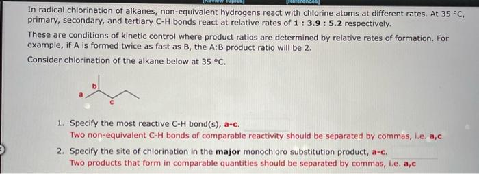 In radical chlorination of alkanes, non-equivalent hydrogens react with chlorine atoms at different rates. At \( 35^{\circ} \